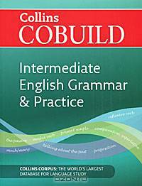 Collins Cobuild - Intermediate English Grammar and Practice