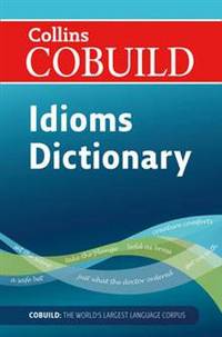 Collins Cobuild Idioms Dict