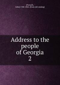 Address to the people of Georgia. 2