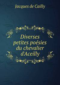 Diverses petites po?sies du chevalier d'Aceilly