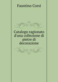 Catalogo ragionato d'una collezione di pietre di decorazione