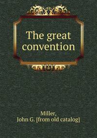 The great convention