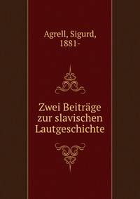 Zwei Beitrage zur slavischen Lautgeschichte