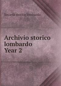 Archivio storico lombardo. Year 2
