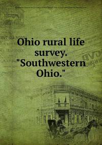 Ohio rural life survey. "Southwestern Ohio."
