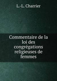 Commentaire de la loi des congregations religieuses de femmes