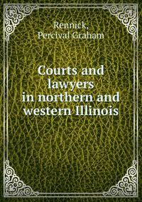 Courts and lawyers in northern and western Illinois