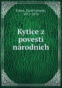 Kytice z povesti narodnich