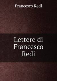 Lettere di Francesco Redi