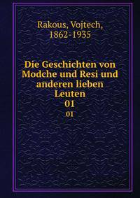 Die Geschichten von Modche und Resi und anderen lieben Leuten. 01