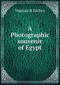 A Photographic souvenir of Egypt