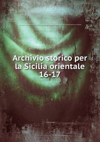Archivio storico per la Sicilia orientale. 16-17