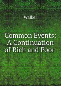 Common Events: A Continuation of Rich and Poor .