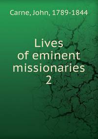 Lives of eminent missionaries. 2