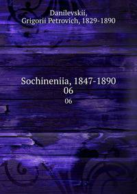 Sochineniia, 1847-1890. 06
