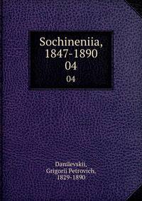 Sochineniia, 1847-1890. 04
