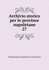Archivio storico per le province napoletane. 27