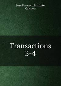 Transactions. 3-4