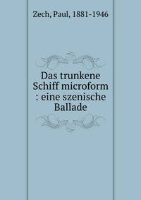 Das trunkene Schiff microform : eine szenische Ballade