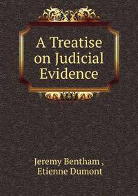 A Treatise on Judicial Evidence