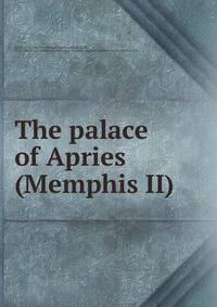 The palace of Apries (Memphis II)