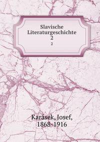 Slavische Literaturgeschichte. 2