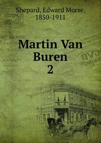 Martin Van Buren. 2