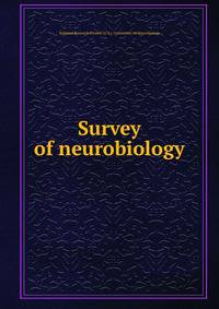 Survey of neurobiology