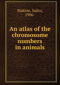 An atlas of the chromosome numbers in animals