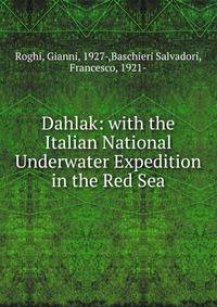Dahlak: with the Italian National Underwater Expedition in the Red Sea