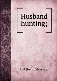 Husband hunting;