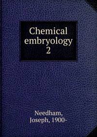 Chemical embryology. 2