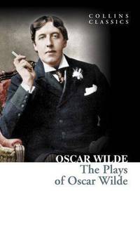 The Plays of Oscar Wilde / Пьесы Оскара Уайльда
