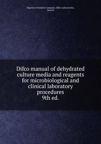 Difco manual of dehydrated culture media and reagents for microbiological and clinical laboratory procedures. 9th ed.
