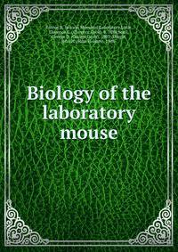 Biology of the laboratory mouse