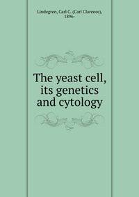 The yeast cell, its genetics and cytology
