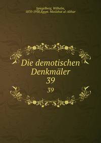 Die demotischen Denkmler. 39