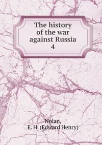 The history of the war against Russia. 4