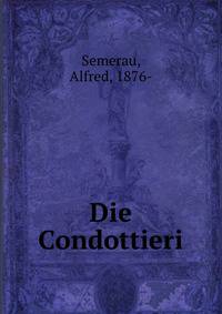 Die Condottieri