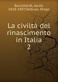 La civilt del rinascimento in Italia. 2