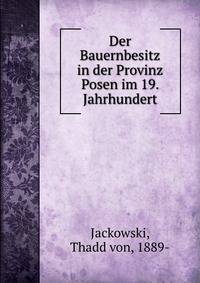 Der Bauernbesitz in der Provinz Posen im 19. Jahrhundert