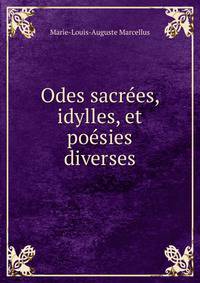 Odes sacrees, idylles, et poesies diverses