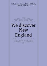 We discover New England