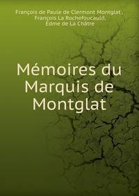 Memoires du Marquis de Montglat