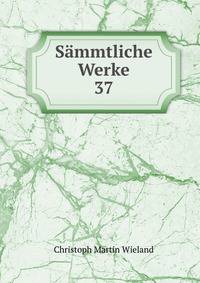Smmtliche Werke. 37
