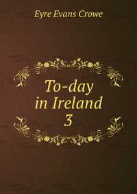 To-day in Ireland. 3