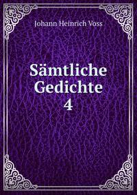 Smtliche Gedichte. 4