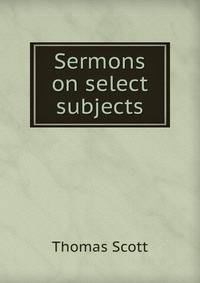 Sermons on select subjects