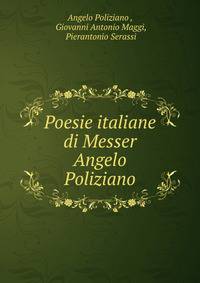 Poesie italiane di Messer Angelo Poliziano