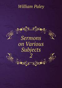 Sermons on Various Subjects. 2